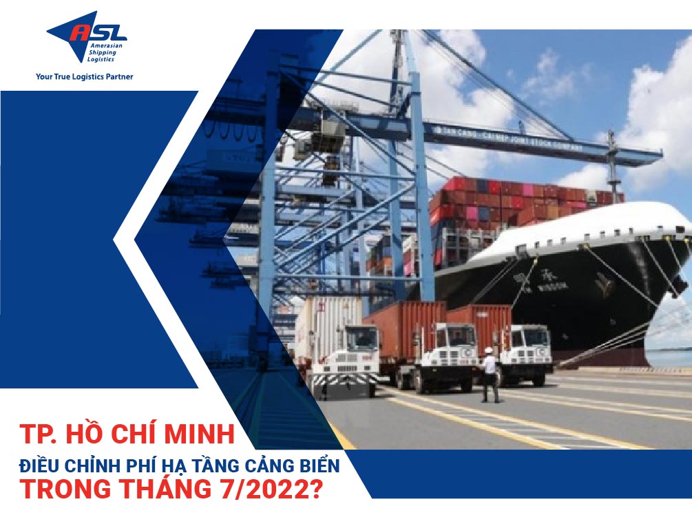 CHÍNH PHỦ ĐỀ NGHỊ TP. HỒ CHÍ MINH XEM XÉT ĐIỀU CHỈNH PHÍ HẠ TẦNG CẢNG BIỂN TRONG THÁNG 7/2022